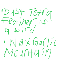 dust teka feather of a bird wax garlic mountain